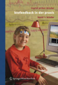 Biofeedback in der Praxis Bd.1 : Kinder （2006. XVIII, 182 S. m. 34  meist farb. Abb. 24,5 cm）