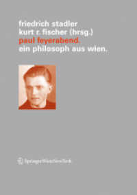 Paul Feyerabend : Ein Philosoph aus Wien (Veröffentlichungen des Instituts Wiener Kreis Bd.14) （2006. 150 S.）