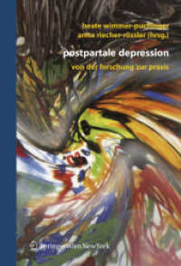Postpartale Depression : Von der Forschung zur Praxis （2006. IX, 165 S. m. 13 Abb. 24,5 cm）