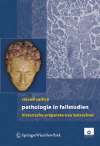 Pathologie in Fallstudien : Historische Präparate neu betrachtet （2006. 220 S. 24,5 cm）
