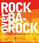 Rock over Barock : Young and Beautiful: 7+2. Prinz Eisenbeton 6. Katalog zur Ausstellung in der Berliner Galerie Aedes. Dtsch.-Engl. （2006. 140 S. m. zahlr. meist farb. Abb. 18,5 cm）