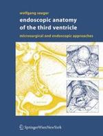 第３脳室の内視鏡的解剖学<br>Endoscopic Anatomy of the Third Ventricle : Microsurgical and Endoscopic Approaches