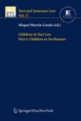 Children in Tort Law, 2 Vols. (Tort and Insurance Law Vol.17/18) （2006. XIX, 796 p. w. 2 figs. 235 mm）