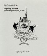 Flagship Europe : raum & designstrategien_ on tourspace & designstrategies_on tour （2008. 250 S. m. zahlr. farb. Abb.）