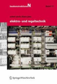 Elektro- und Regeltechnik (Baukonstruktionen Bd.17) （2007. 145 S. m. 455 SW- u. 150 Farbabb. 24,5 cm）