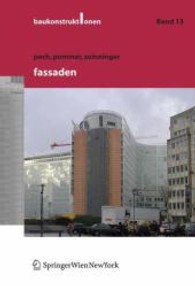 Fassaden (Baukonstruktionen Bd.13) （2008. 144 S. m. 450 SW- u. 150 Farbabb. 24,5 cm）