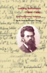 Ludwig Boltzmann (1844-1906) : Zum hundertsten Todestag （2006. XII, 196 S. m. Abb. 23,5 cm）