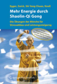 Mehr Energie durch Shaolin-QiGong : Die Übungen der Mönche für Stressabbau und Leistungssteigerung. Erstes offiziell autorisiertes Buch des Shaolin Tempels in deutscher Sprache （2006. 200 S. m. 33 Abb. u. Farbfotos. 24,5 cm）