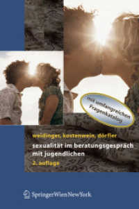 Sexualität im Beratungsgespräch mit Jugendlichen （2., erw. u. erg. Aufl. 2007. XII, 206 S. m. 11 Abb. 23 cm）