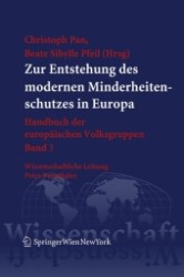 Zur Entstehung des modernen Minderheitenschutzes in Europa (Handbuch der europäischen Volksgruppen Bd.3) （2006. XXII, 561 S. m. 2 Ktn. 23 cm）