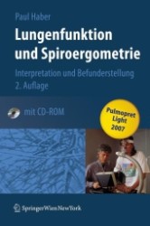 Lungenfunktion und Spiroergometrie, m. CD-ROM : Interpretation und Befunderstellung （2. Aufl. 2008. XVI, 235 S. m. 34 Abb. 24,5 cm）