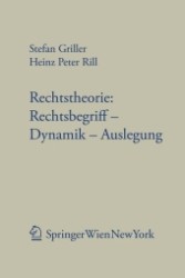 Rechtstheorie: Rechtsbegriff - Dynamik - Auslegung (Forschungen aus Staat und Recht Bd.136) （2006. 300 S. 23,5 cm）