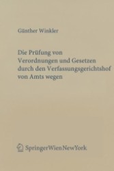 Die Prüfung von Verordnungen und Gesetzen durch den Verfassungsgerichtshof von Amts wegen (f. Österreich) (Forschungen aus Staat und Recht Bd.160) （2006. 300 S. 23,5 cm）