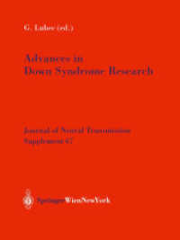 Advances in Down Syndrome Research (Journal of Neural Transmission. Supplementa 67) （2003. X, 242 S.）