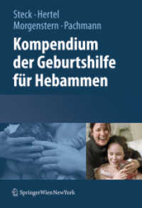 Kompendium der Geburtshilfe für Hebammen （2008. 347 S. m. 60 z. Tl. farb. Abb.）