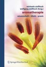 Aromatherapie : Wissenschaft - Klinik - Praxis （2007. XXI, 726 S. m. 32 Farbtaf. 24,5 cm）