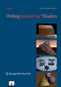 Writing Mental Ray Shaders : A Prceptual Introduction (Mental Ray Handbooks) 〈Vol. 3〉