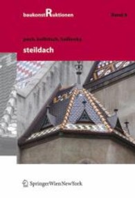 Steildach (Baukonstruktionen Bd.8) （2012. 145 S. m. 50 Farb- u. 350 SW-Abb. 25 cm）