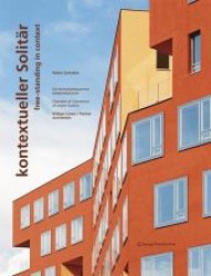 Kontextueller Solitär : Das Haus der Wirtschaftskammer Niederösterreich St. Pölten von Rüdiger Lainer und Partner. Dtsch. Engl. free-standing in context （2008. 110 S. 28 cm）