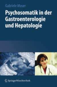 Psychosomatik in der Gastroenterologie und Hepatologie （2007. 290 S. m. 25 Abb. 24,5 cm）