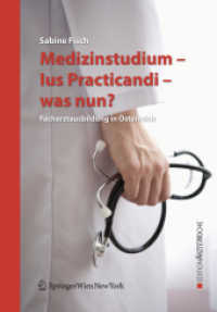 Medizinstudium, Ius Practicandi, was nun? : Facharztausbildung in Österreich. Anforderungen, Karrieremöglichkeiten, Ausbildungsplätze (Edition Ärzte Woche) （2008. 221 S. 21 cm）
