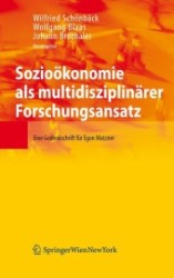 Sozioökonomie als multidisziplinärer Forschungsansatz : Eine Gedenkschrift für Egon Matzner. （2007. 300 S. 23,5 cm）