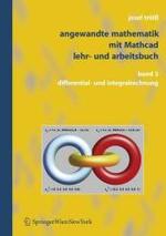 Angewandte Mathematik mit Mathcad. Bd.3 Differential- und Integralrechnung （2. Aufl. 2007. IX, 486 S. m. zahlr. Abb. 30 cm）