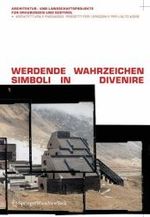 Werdende Wahrzeichen : Architektur- und Landschaftsprojekte für Graubünden und Südtirol. Dtsch.-Italien. （2007. 128 S.）