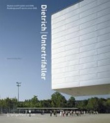 Dietrich - Untertrifaller : Bauten und Projekte seit 2000. Dtsch.-Engl. （2008. 307 S. m. zahlr.  Farbfotos u. Zeichn. 27,5 cm）