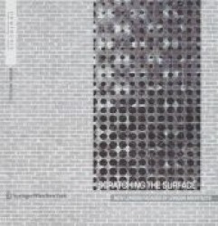 Scratching the Surface : New London Facades by London Architects （2007. 300 p. w. 400 col. ill.）
