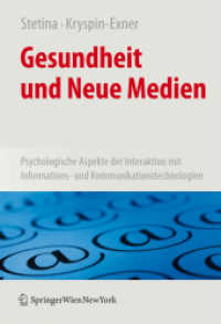 Gesundheitspsychologie und Internet （2008. 300 S. m. 40 Abb. 24,5 cm）
