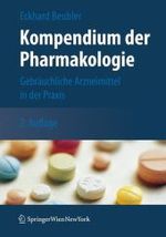 Kompendium der Pharmakologie : Gebräuchliche Arzneimittel in der Praxis （2. Aufl. 2007. X, 268 S. 24,5 cm）