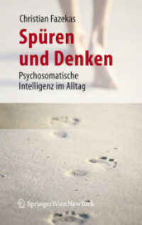 Spüren und Denken : Psychosomatische Intelligenz im Alltag （2007. VI, 104 S. 19,5 cm）