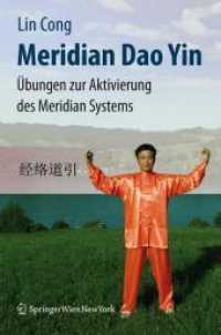 Meridian Dao Yin : Übungen zur Aktivierung des Meridian Systems （2008. 200 S. m. 50 Farbabb. 23,5 cm）