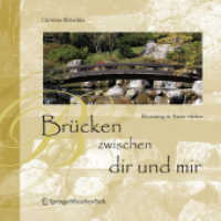 Brücken zwischen dir und mir : Betreuung zu Hause erleben （2007. 83 S. m. 12 Farbfotos. 21 cm）