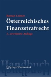 Österreichisches Finanzstrafrecht (Springers Handbücher der Rechtswissenschaft) （3.,  erw. Aufl. 2008. XXXII, 804 S. 23,5 cm）