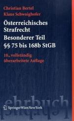 Österreichisches Strafrecht, Besonderer Teil. Tl.1 Paragraphen 75 bis 168b StGB (Springers Kurzlehrbücher der Rechtswissenschaft) （10., überarb. Aufl. 2008. XVI, 343 S. 23,5 cm）
