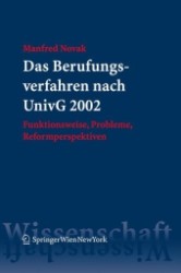 Das Berufungsverfahren nach UnivG 2002 (f. Österreich) : Funktionsweise, Probleme, Reformperspektiven （2007. XV, 175 S. 23,5 cm）
