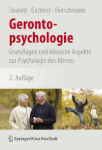 Gerontopsychologie : Grundlagen und klinische Aspekte zur Psychologie des Alterns （2., aktualis. u. erw. Aufl. 2008. VIII, 266 S. m. 8 Farbabb. 25 cm）