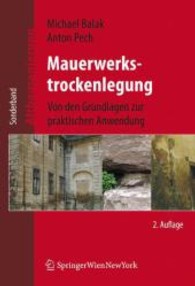 Mauerwerkstrockenlegung : Von den Grundlagen zur praktischen Anwendung (Altbausanierung, Sonderband) （2., aktualis. Aufl. 2008. X, 293 S. m. 150 z. Tl. farb. Abb. 25 cm）