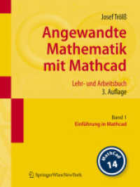 Angewandte Mathematik mit Mathcad. Bd.1 Einführung in Mathcad （3., aktualis. Aufl. 2008. 729 S. m. zahlr. Abb. 30 cm）