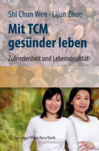 Mit TCM gesünder leben : Zufriedenheit und Lebensqualität （2008. 163 S. m. Farbabb. 24 cm）
