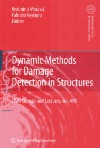 Dynamic Methods for Damage Detection in Structures (CISM International Centre for Mechanical Sciences : Courses and Lectures) 〈No. 499〉