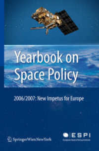 Yearbook on Space Policy : 2006/2007 : New Impetus for Europe 〈Vol. 1〉