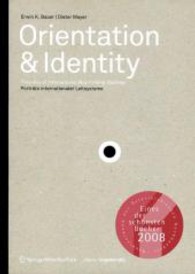 Orientierung & Identität : Porträts internationaler Leitsysteme. Dtsch.-Engl. （2008. 480 S. m. 550 Farbabb.）