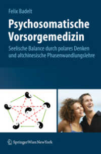Psychosomatische Vorsorgemedizin : Seelische Balance durch polares Denken und altchinesische Phasenwandlungslehre （2008. 380 S. m. 30 Abb. 242 mm）