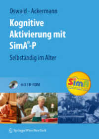 Kognitive Aktivierung mit SimA-P : Selbständig im Alter （2008. 450 S. m. 150 Abb. 297 mm）