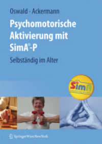 Psychomotorische Aktivierung mit SimA-P : Selbständig im Alter （2008. 150 S. m. 40 Abb. 297 mm）
