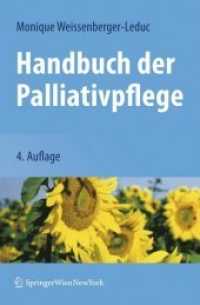 Handbuch der Palliativpflege （4., überarb. u. erg. Aufl. 2008. xvi, 215 S. XVI, 215 S. 235 mm）