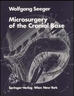 Microsurgery of the Cranial Base （1983）